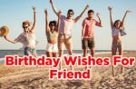 Birthday Wishes For Friend