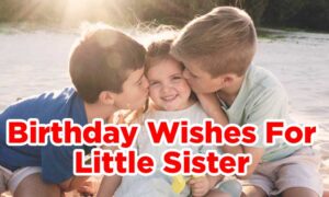 Birthday Wishes For Little Sister